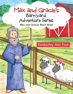 Max and Gracie's Barnyard Adventure Series: Max and Gracie Meet Noah - Pool, Kimberley Ann
