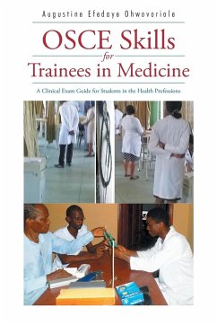 OSCE Skills for Trainees in Medicine - Ohwovoriole, Augustine Efedaye