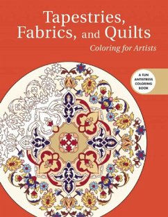 Tapestries, Fabrics, and Quilts: Coloring for Artists - Skyhorse Publishing