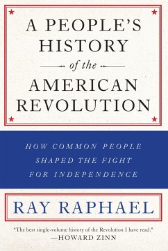 A People's History Of The American Revolution - Raphael, Ray