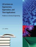 20 Lectures on Eigenvectors, Eigenvalues, and Their Applications 20 Lectures on Eigenvectors, Eigenvalues, and Their Applications