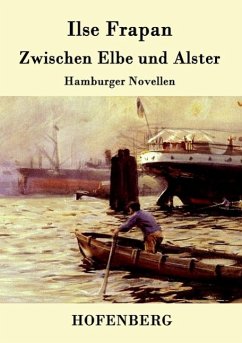 Zwischen Elbe und Alster - Frapan, Ilse