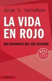 La Vida En Rojo / Compañero: The Life and Death of Che Guevara