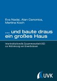 ... und baute draus ein großes Haus ... und baute draus ein großes Haus