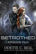 Betrothed Episode Five (eBook, ePUB) - Bild 1