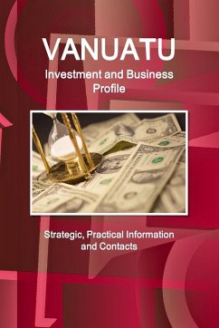 Vanuatu Investment and Business Profile - Strategic, Practical Information and Contacts - Ibp, Inc.