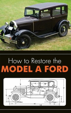 How to Restore the Model A Ford - Henry, Leslie R.
