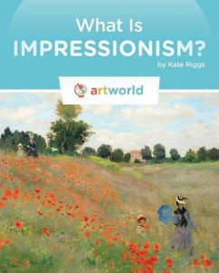 What Is Impressionism? - Riggs, Kate