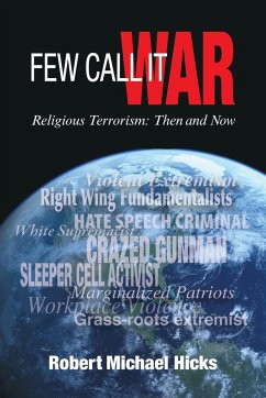 Few Call it War - Hicks, Robert Michael