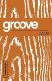 Groove: Jesus Leader Guide