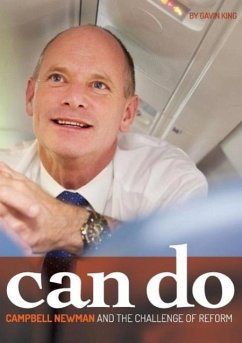 Can Do: Campbell Newman and the Challenge of Reform - King, Gavin