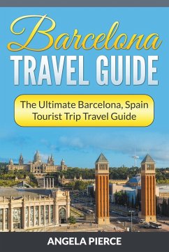 Barcelona Travel Guide - Pierce, Angela