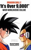 Dragon Ball Z &quote;It's Over 9,000!&quote; When Worldviews Collide