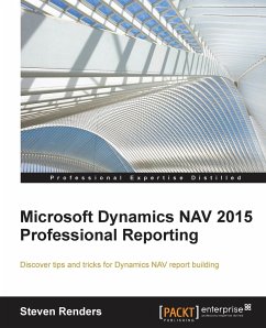 Microsoft Dynamics NAV 2015 Professional Reporting - Renders, Steven
