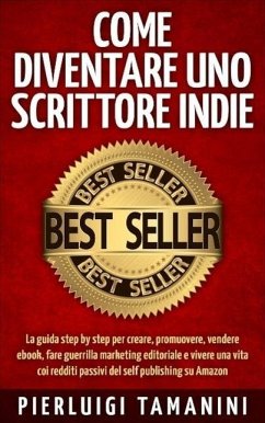 Come diventare uno scrittore indie (eBook, ePUB) - Tamanini, Pierluigi