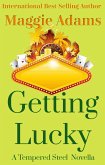 Getting Lucky (A Tempered Steel Novel) (eBook, ePUB)