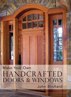 Make Your Own Handcrafted Doors & Windows - Birchard, John