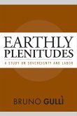 Earthly Plenitudes: A Study on Sovereignty and Labor