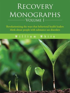 Recovery Monographs Volume I - White, William L.