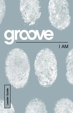 Groove: I Am Leader Guide - Akers, Tony
