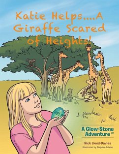Katie Helps....A Giraffe Scared of Heights! - Lloyd-Davies, Nick