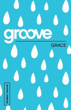 Groove: Grace Student Journal - Akers, Tony