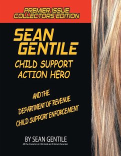 SEAN GENTILE ACTION HERO AND THE DEPARMENT OF REVENUE CHILD SUPPORT ENFORCEMENT ADVENTURES - Gentile, Sean