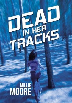 Dead in Her Tracks - Moore, Millie