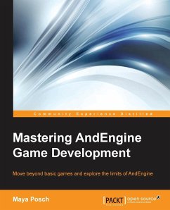 Mastering AndEngine Game Development - Posch, Maya