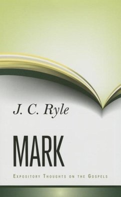 Expository Thoughts on Mark - Ryle, J. C.