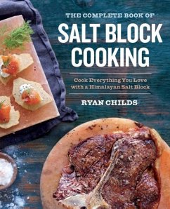 The Complete Book of Salt Block Cooking - Childs, Ryan