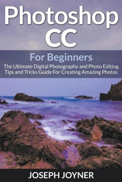 Photoshop CC For Beginners - Joyner, Joseph