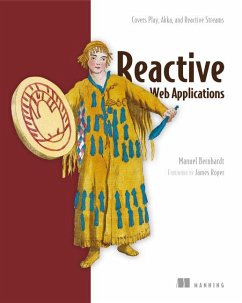 Reactive Web Applications: Covers Play, Akka, and Reactive Streams - Bernhardt, Manuel