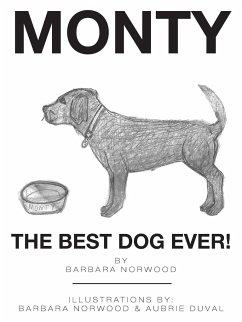 Monty the Best Dog Ever! - Norwood, Barbara