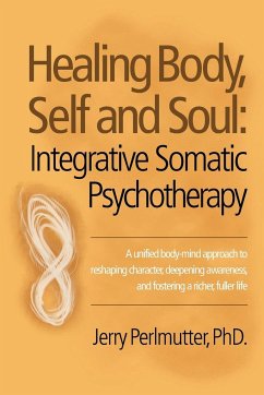 Healing Body, Self and Soul - Perlmutter, Jerry