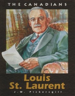 Louis St Laurent - Pickersgill, J W