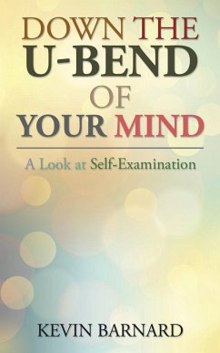 Down the U-Bend of Your Mind - Barnard, Kevin