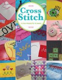 Cross Stitch: 12 Fun Projects to Make