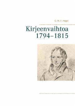 Kirjeenvaihtoa 1794¿1815 - Hegel, Georg Wilhelm Friedrich