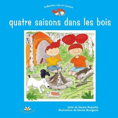 Quatre saisons dans les bois (eBook, ePUB) - Denise Paquette, Paquette