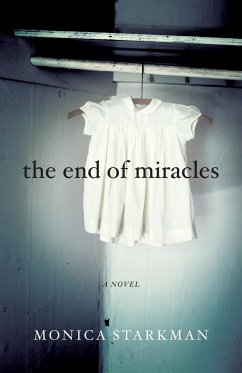 The End of Miracles - Starkman, Monica