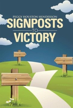 Signposts to Victory - Henderson, Peggy Houston