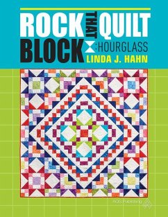 Rock That Quilt Block - Hourglass - Hahn, Linda