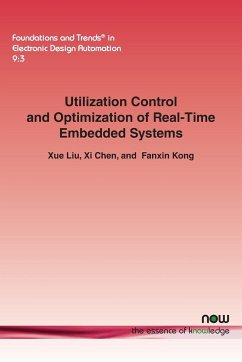 Utilization Control and Optimization of Real-Time Embedded Systems - Liu, Xue; Chen, Xi; Kong, Fanxin