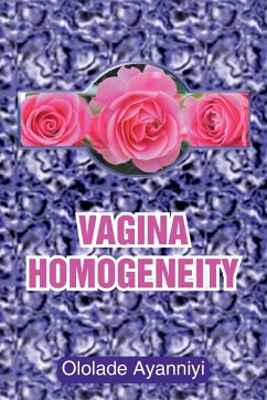 Vagina Homogeneity - Ayanniyi, Ololade