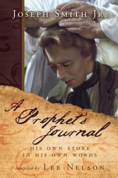 Joseph Smith: A Prophet's Journal - Nelson, Lee