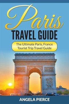 Paris Travel Guide - Pierce, Angela