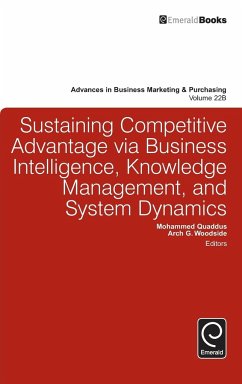 Sustaining Competitive Advantage via Business Intelligence, Knowledge Management, and System Dynamics