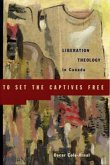 To Set the Captives Free: Liberation Theology in Canada