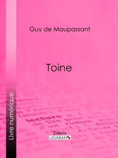 Toine (eBook, ePUB) - Ligaran; de Maupassant, Guy